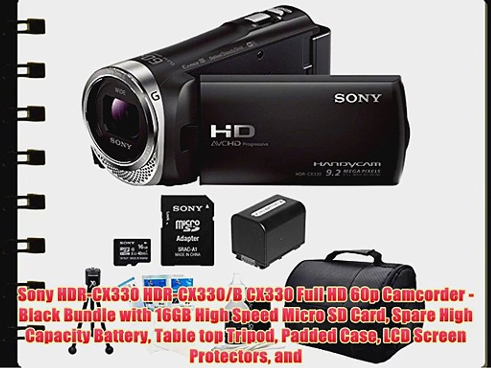 Sony HDR-CX330 HDR-CX330/B CX330 Full HD 60p Camcorder - Black Bundle with 16GB High Speed