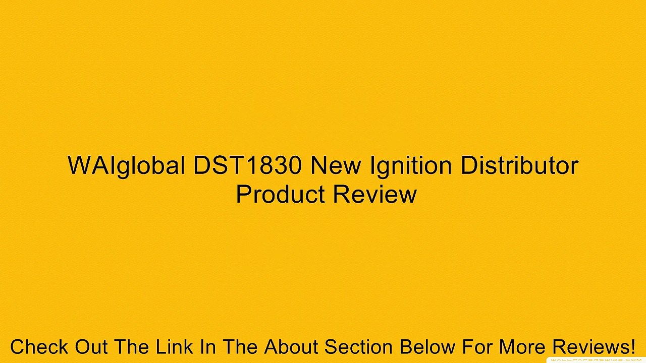WAIglobal DST1830 New Ignition Distributor Review