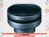 Sony VCLHG0737X High Grade Wide Angle Conversion Lens for Comptible Sony Camcorders