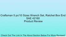 Craftsman 5 pc/10 Sizes Wrench Set, Ratchet Box End SAE 42160 Review