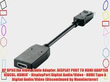 HP BP937AA Video Cable Adapter. DISPLAY PORT TO HDMI ADAPTER VIDCBL. HDMI8' - DisplayPort Digital