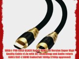 IBRA? 25 Feet High Speed PRO GOLD BLACK Range HDMI to HDMI Cable 3D 2160p PS4 SKY HD 4K Ultra