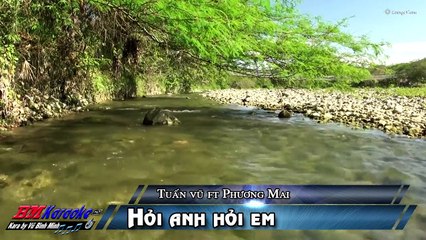 Hoi Anh Hoi Em - Tuan Vu & Phuong Mai