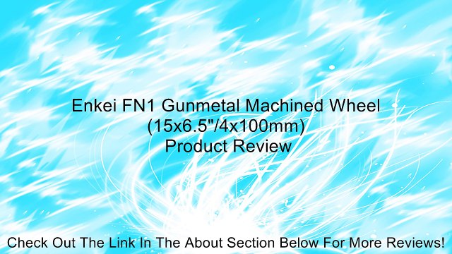 Enkei FN1 Gunmetal Machined Wheel (15x6.5 /4x100mm) Review