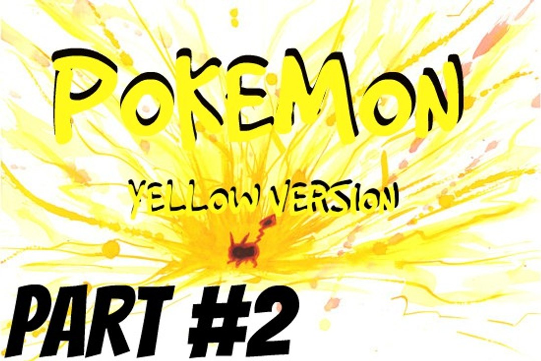 Pokemon Yellow Version | Part 2