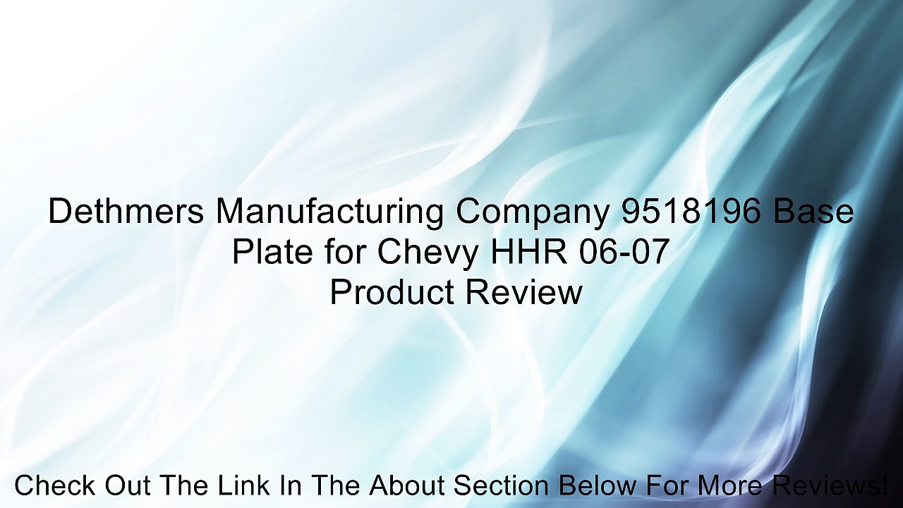 Dethmers Manufacturing Company 9518196 Base Plate for Chevy HHR 06-07 Review