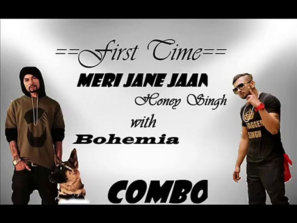 Official-yo yo honey singh with bohemia new song Meri jane jaan (1)
