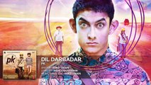 'Dil Darbadar' FULL AUDIO Song   PK   Ankit Tiwari   Aamir Khan, Anushka Sharma   T-series