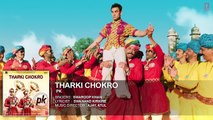 OFFICIAL  'Tharki Chokro' FULL AUDIO Song   PK   Aamir Khan, Sanjay Dutt   T-Series