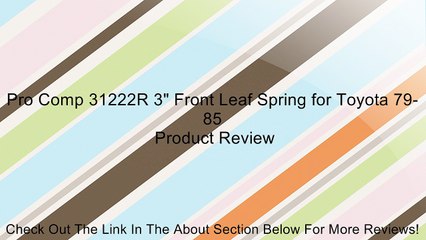 Pro Comp 31222R 3" Front Leaf Spring for Toyota 79-85 Review