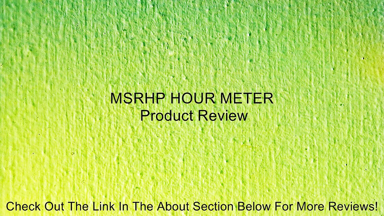 MSRHP HOUR METER Review