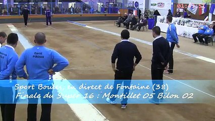 Finale, troisième étape du Super 16, Sport Boules, Fontaine 2015