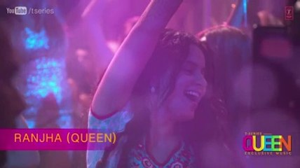 Ranjha Mera Ranjha.. Queen