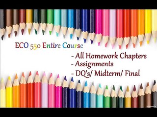 ECO 550 Final Exam Set 1