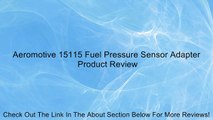 Aeromotive 15115 Fuel Pressure Sensor Adapter Review