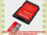 SANDISK SDSDQUA-064G-A11A CLASS 10 MICRO SDHC(TM) CARD W/ADAPTER (64GB) (SDSDQUA-064G-A46)