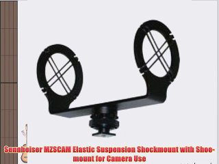 Sennheiser MZSCAM Elastic Suspension Shockmount with Shoe-mount for Camera Use