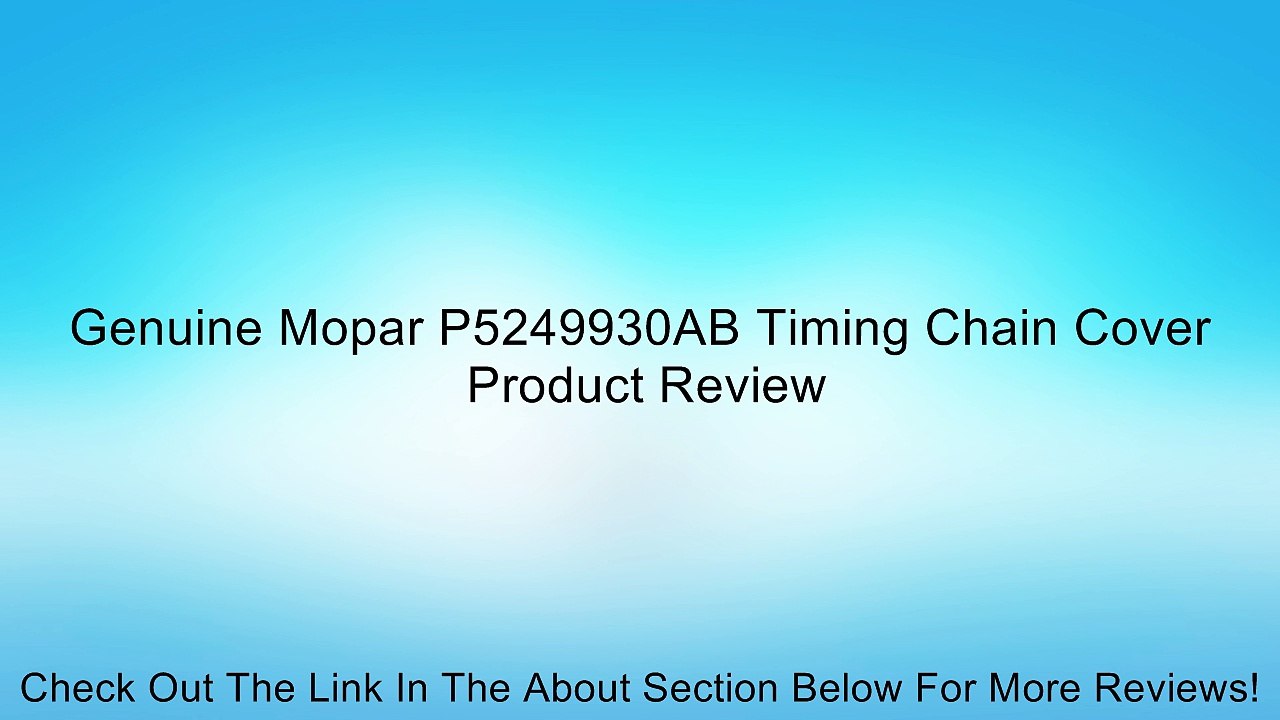 Genuine Mopar P5249930AB Timing Chain Cover Review