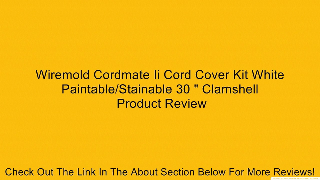 Wiremold Cordmate Ii Cord Cover Kit White Paintable/Stainable 30 " Clamshell Review