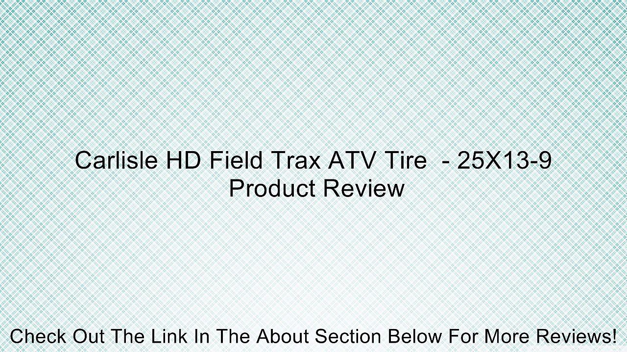 Carlisle HD Field Trax ATV Tire  - 25X13-9 Review