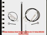 ProAm Stainless Steel Support Cables for 12' Orion DVC250 Camera Crane