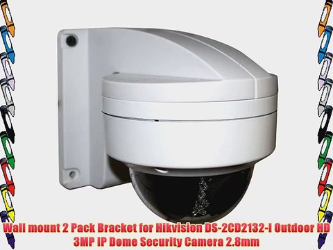 Wall mount 2 Pack Bracket for Hikvision DS-2CD2132-I Outdoor HD 3MP IP Dome Security Camera