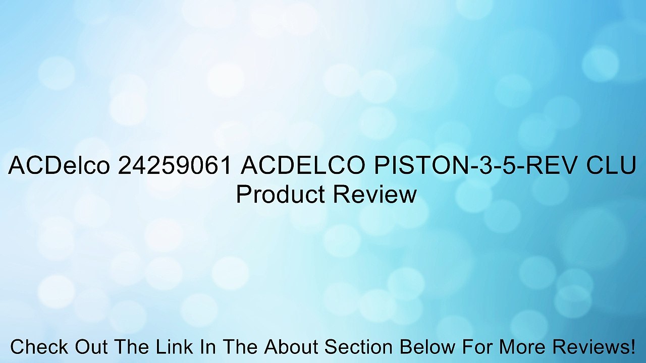 ACDelco 24259061 ACDELCO PISTON-3-5-REV CLU Review