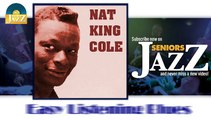 Nat King Cole - Easy Listening Blues (HD) Officiel Seniors Jazz