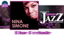 Nina Simone - Blue Prelude (HD) Officiel Seniors Jazz