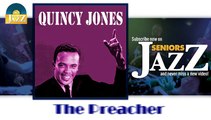 Quincy Jones - The Preacher (HD) Officiel Seniors Jazz
