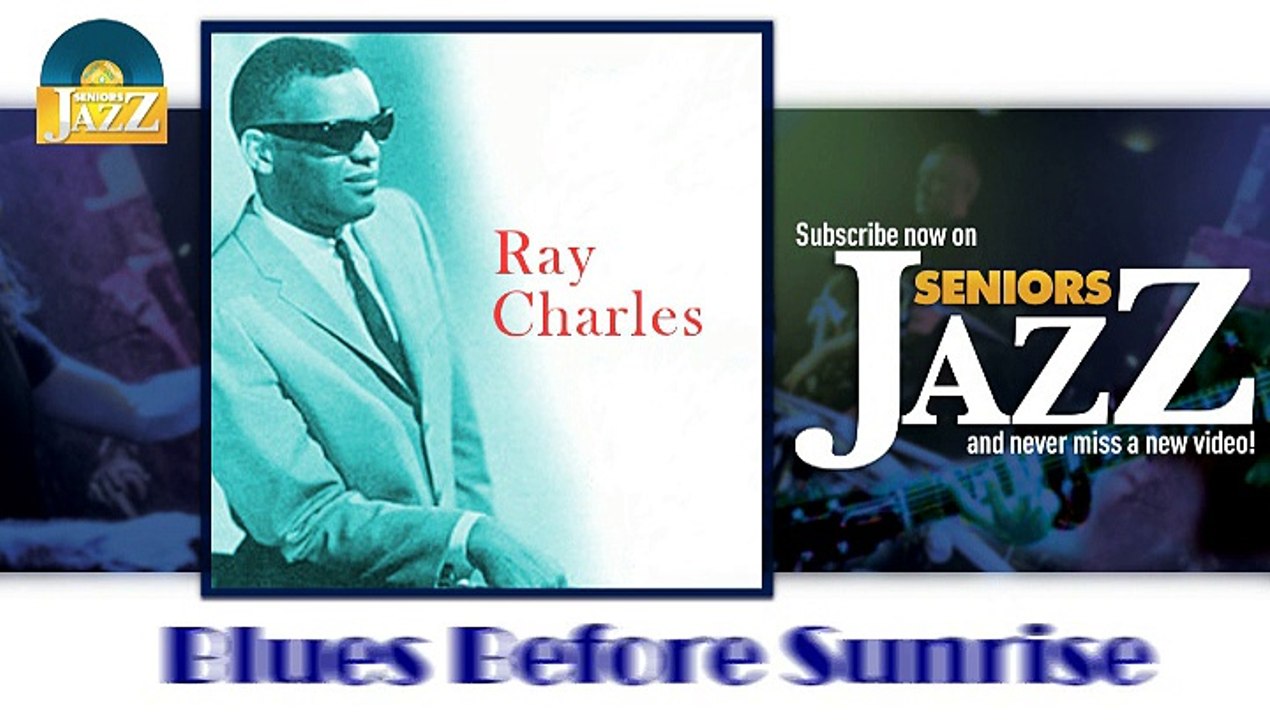 Ray Charles - Blues Before Sunrise (HD) Officiel Seniors Jazz
