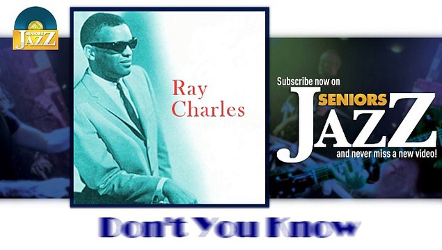 Ray Charles - Don't You Know (HD) Officiel Seniors Jazz