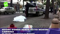 Rimini, muore donna senza tetto mentre cammina per strada