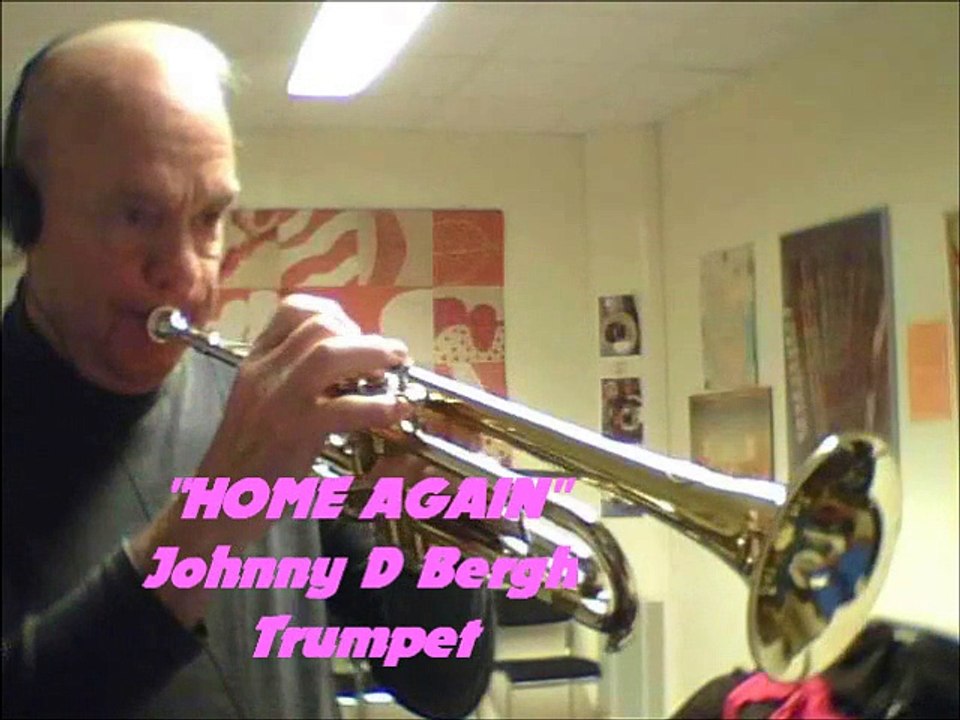 Tune "Home Again"; Johnny D Bergh on Trumpet.