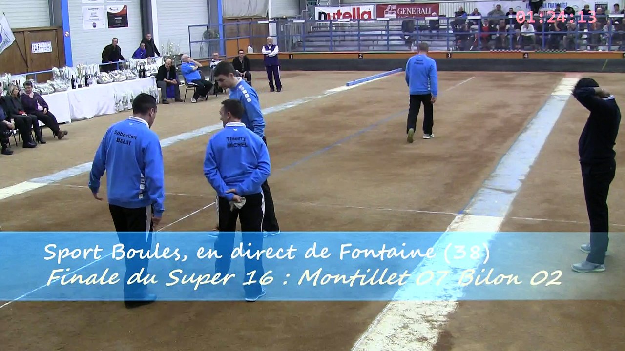 La finale en HD, troisième étape du Super 16, Sport Boules, Fontaine 2015 -  Vidéo Dailymotion