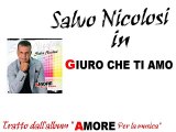Salvo Nicolosi - Giuro che ti amo by IvanRubacuori88