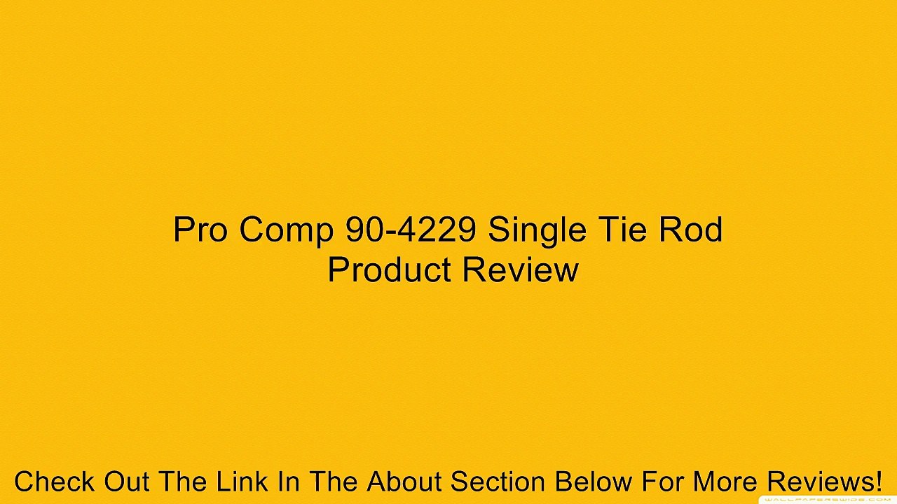 Pro Comp 90-4229 Single Tie Rod Review