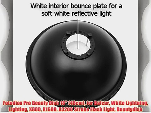 Fotodiox Pro Beauty Dish 18 (48cm) for Balcar White Lightning Lighting X800 X1600 X3200 Strobe
