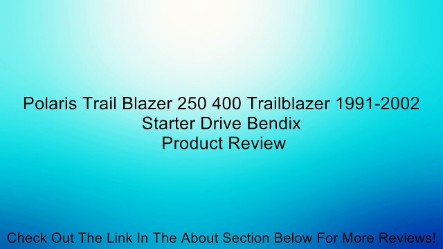 Polaris Trail Blazer 250 400 Trailblazer 1991-2002 Starter Drive Bendix Review
