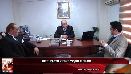 aktif radyo 21'inci yaşını kutladı
