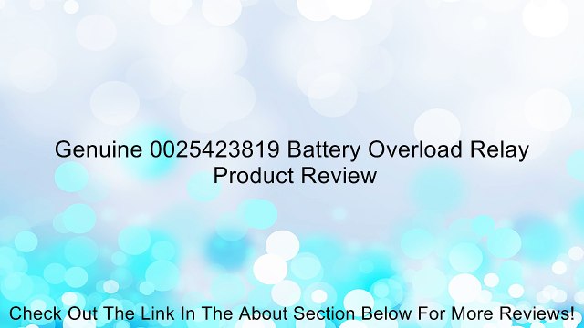 Genuine 0025423819 Battery Overload Relay Review