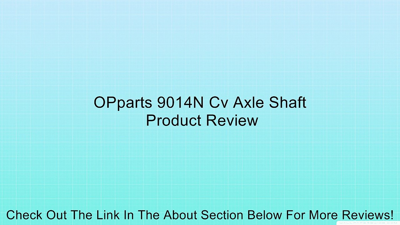OPparts 9014N Cv Axle Shaft Review