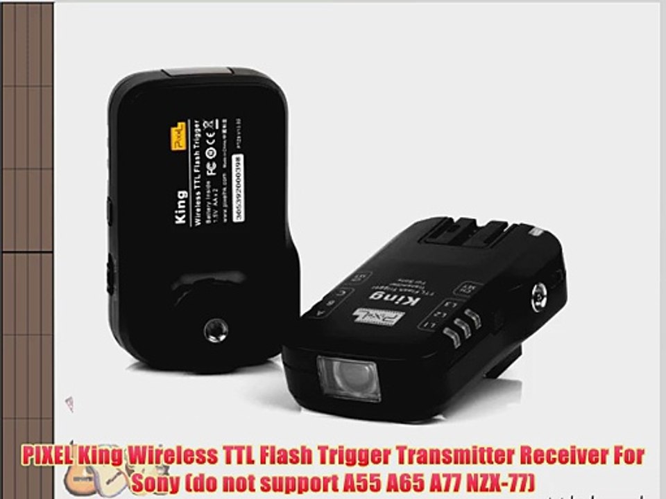 PIXEL King Wireless TTL Flash Trigger Transmitter Receiver For Sony (do not support A55 A65