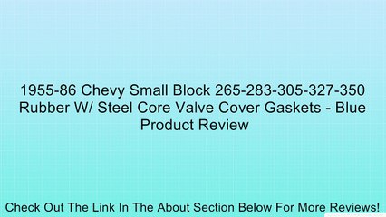 1955-86 Chevy Small Block 265-283-305-327-350 Rubber W/ Steel Core Valve Cover Gaskets - Blue Review