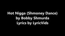 Hot Nigga (Shmoney Dance) by Bobby Shmurda lyrics