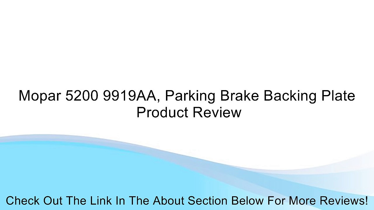 Mopar 5200 9919AA, Parking Brake Backing Plate Review