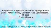 Progressive Suspension Front Fork Springs (Pair) - Black - Various Harley Davidson (See Specifications) - 11-1536 Review