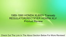 1989-1990 HONDA XL600V Transalp REGULATOR/RECTIFIER HONDA XLV Review