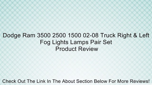 Dodge Ram 3500 2500 1500 02-08 Truck Right & Left Fog Lights Lamps Pair Set Review