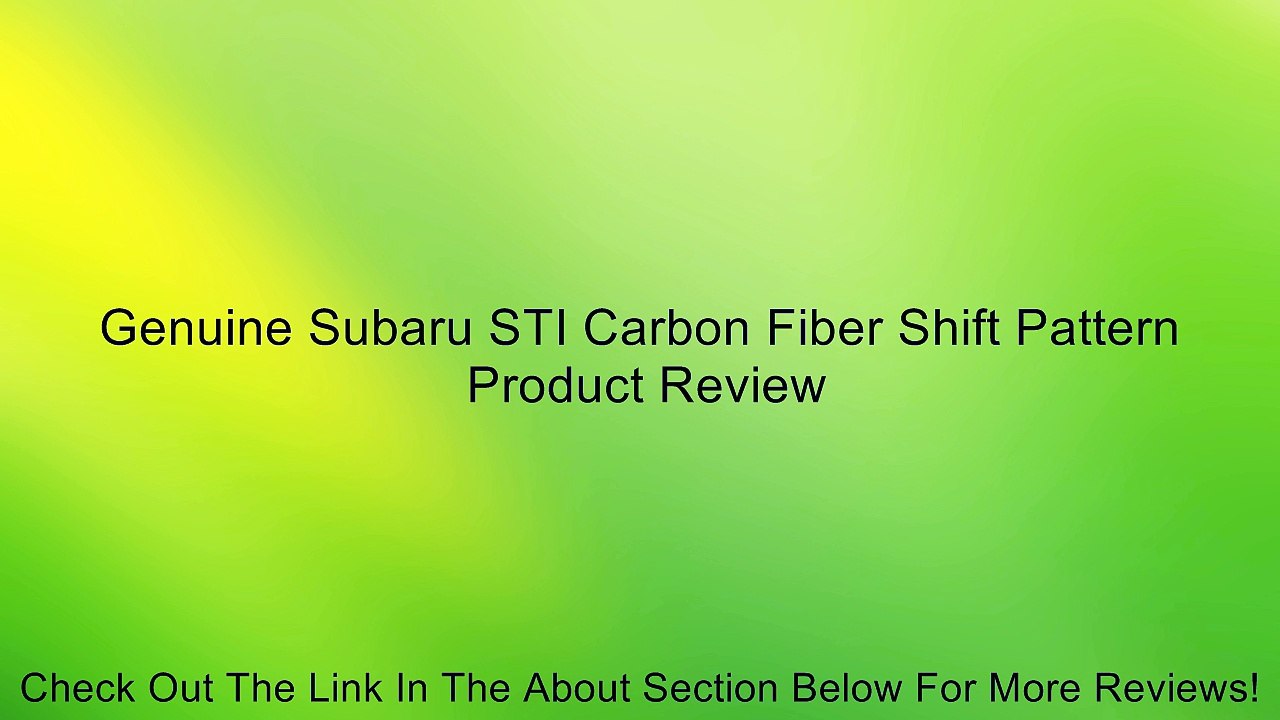 Genuine Subaru STI Carbon Fiber Shift Pattern Review
